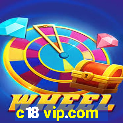 c18 vip.com